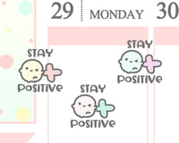 Stay Positive Planner Sticker/ Encouragement Planner Sticker